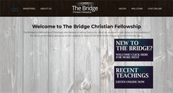 Desktop Screenshot of bridgechristianfellowship.com