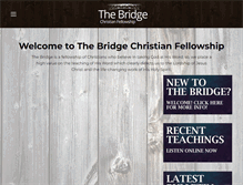 Tablet Screenshot of bridgechristianfellowship.com